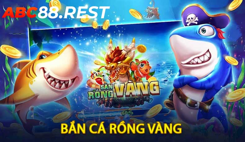 Bắn Cá Rồng Vàng